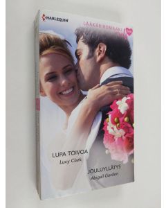 käytetty kirja Clark, Lucy : Lupa toivoa / Gordon, Abigail : Jouluyllätys