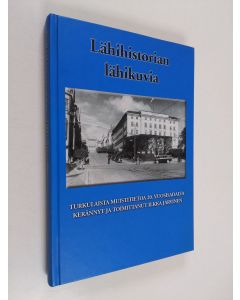 Kirjailijan Ilkka Järvinen käytetty kirja Lähihistorian lähikuvia : turkulaista muistitietoa 20. vuosisadalta