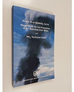 käytetty kirja Protocol of 1997 to amend MARPOL 73/78 : annex VI of MARPOL 73/78, regulations for the prevention of air pollution from ships, and final act of the 1997 MARPOL Conference including the resolutions of the conference and the Technical Code on