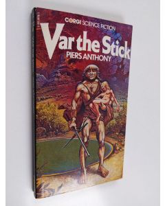 Kirjailijan Piers Anthony käytetty kirja Var the Stick