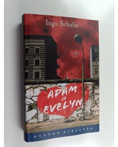 Kirjailijan Ingo Schulze käytetty kirja Adam ja Evelyn