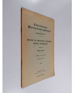 Kirjailijan Paavo Pirilä käytetty teos Kuinka on tuberkulosin lewiäminen kodeista estettäwissä?