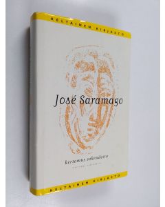 Kirjailijan Jose Saramago käytetty kirja Kertomus sokeudesta