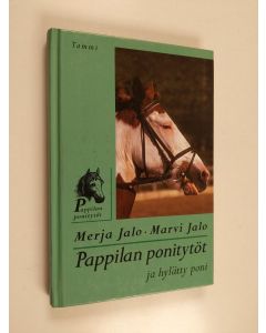 Kirjailijan Marvi Jalo & Merja Jalo käytetty kirja Pappilan ponitytöt ja hylätty poni