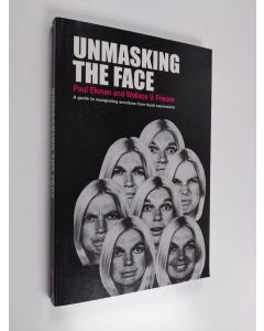 Kirjailijan Paul Ekman & Wallace V. Friesen käytetty kirja Unmasking the Face : A Guide to Recognizing Emotions from Facial Clues