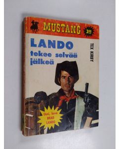 Kirjailijan Tex Kirby käytetty kirja Lando tekee selvää jälkeä