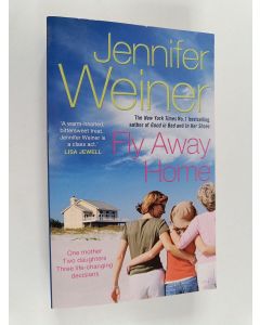Kirjailijan Jennifer Weiner käytetty kirja Fly Away Home