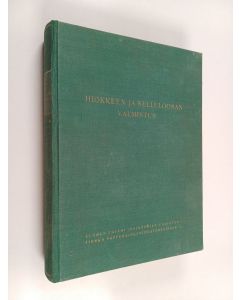 Kirjailijan Heikki Pellinen käytetty kirja Hiokkeen ja selluloosan valmistus