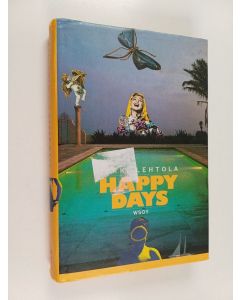 Kirjailijan Jyrki Lehtola käytetty kirja Happy days