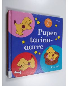 Kirjailijan Eric Hill käytetty kirja Pupen tarina-aarre