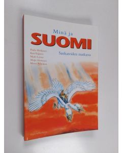 käytetty kirja Minä ja Suomi sankareiden matkassa