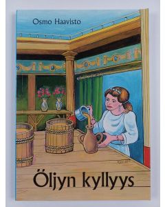 Kirjailijan Osmo Haavisto käytetty kirja Öljyn kyllyys (ERINOMAINEN)