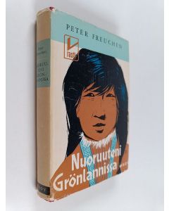 Kirjailijan Peter Freuchen käytetty kirja Nuoruuteni Grönlannissa