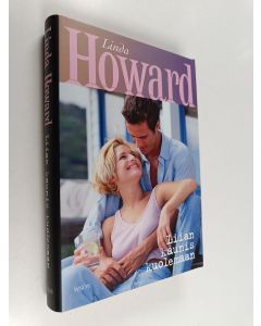 Kirjailijan Linda Howard käytetty kirja Liian kaunis kuolemaan