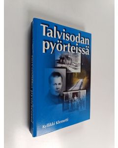 Kirjailijan Kyllikki Klemetti käytetty kirja Talvisodan pyörteissä