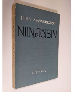 Kirjailijan Juha Mannerkorpi käytetty kirja Niin ja toisin : novelleja, lastuja, hämähäkkejä