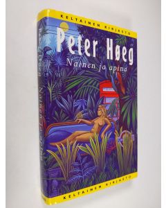 Kirjailijan Peter Höeg käytetty kirja Nainen ja apina