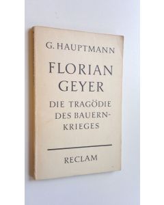 Kirjailijan G. Hauptmann käytetty kirja Florian Geyer - Die Tragödie des Bauernkrieges