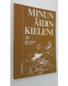 Kirjailijan Sirppa-Liisa ym. Palmu käytetty kirja Minun äidinkieleni 2B