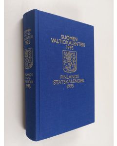 käytetty kirja Suomen valtiokalenteri 1995 = Finlands statskalender 1995