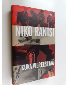 Kirjailijan Niko Rantsi käytetty kirja Kuka viereesi jää