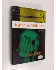 Kirjailijan Karin Wahlberg käytetty kirja Blocket : kriminalroman