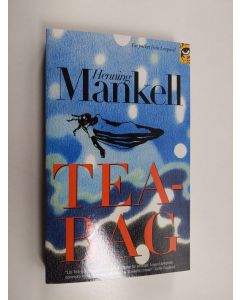 Kirjailijan Henning Mankell käytetty kirja Tea-Bag : roman - Teabag