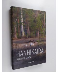 Kirjailijan Kari Kovalainen käytetty kirja Hanhikaira