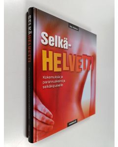 Kirjailijan Satu Väisänen käytetty kirja Selkähelvetti : kokemuksia ja parannuskeinoja selkäkipuiselle