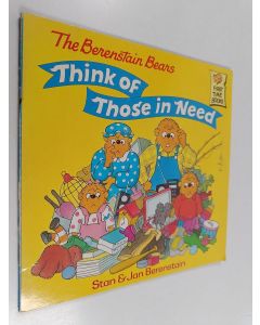 Kirjailijan Stan Berenstain & Jan Berenstain käytetty teos The berenstain bears think of those in need
