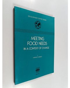 Kirjailijan Hartmut Schneider käytetty kirja Meeting food needs in a contect of change