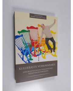 käytetty kirja Kuluerästä voimavaraksi : sosiokulttuurinen puheenvuoro ikääntymiskysymyksiin