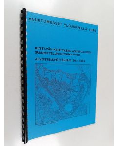käytetty teos Kestävän kehityksen asuntoalueen suunnittelun kutsukilpailu : Arvostelupöytäkirja 26.1.1994
