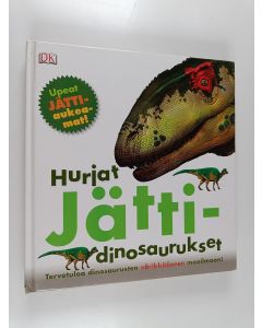 Kirjailijan Marie Greenwood käytetty kirja Hurjat jättidinosaurukset