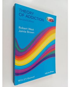 Kirjailijan Robert West käytetty kirja Theory of addiction