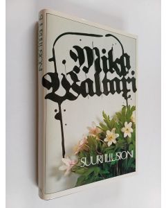 Kirjailijan Mika Waltari käytetty kirja Suuri illusioni
