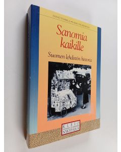 Kirjailijan Päiviö Tommila & Raimo Salokangas käytetty kirja Sanomia kaikille : Suomen lehdistön historia