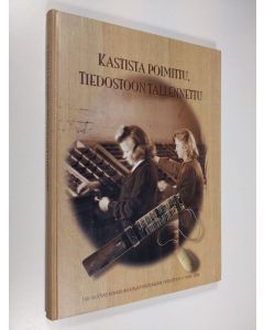 käytetty kirja Kastista poimittu, tiedostoon tallennettu : 100-vuotias Kokkolan Kirjatyöntekijäin Yhdistys r.y. 1898-1998