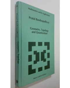 Kirjailijan P. Bandyopadhyay käytetty kirja Geometry, Topology and Quantization