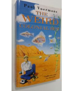 Kirjailijan Paul Voermans käytetty kirja The weird colonial boy