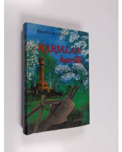 Kirjailijan Rauha Kuusalo käytetty kirja Karjalan katrilli
