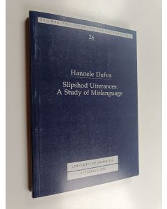 Kirjailijan Hannele Dufva käytetty kirja Slipshod Utterances - A Study of Mislanguage