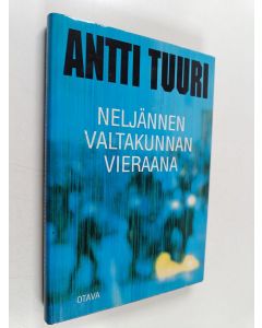 Kirjailijan Antti Tuuri käytetty kirja Neljännen valtakunnan vieraana : matkoja Saksaan 1992-95