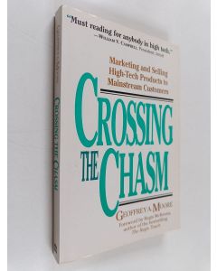 Kirjailijan Geoffrey A. Moore käytetty kirja Crossing the chasm : marketing and selling high-tech products to mainstream customers