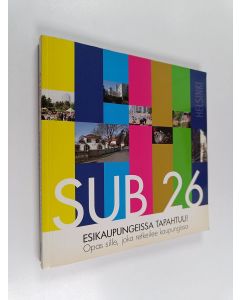 käytetty kirja Sub 26 Esikaupungeissa tapahtuu!