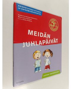 Kirjailijan Vuokko Kortekangas-Malkavaara käytetty teos Meidän juhlapäivät Lapsen tehtävävihko
