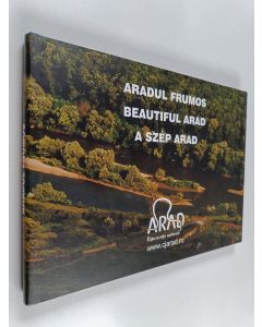 käytetty kirja Aradul frumos = Beautiful arad = A szép arad