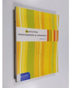 Kirjailijan Sirkka Lauri käytetty kirja Hoitotyön ydinosaaminen ja oppiminen