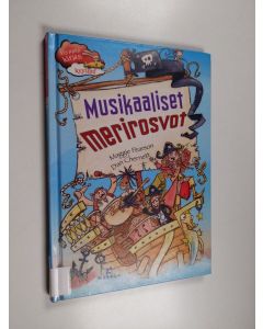 Kirjailijan Maggie Pearson käytetty kirja Musikaaliset merirosvot