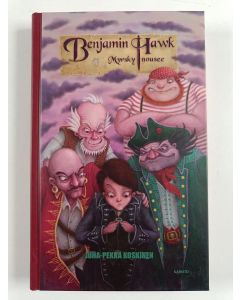 Kirjailijan Juha-Pekka Koskinen uusi kirja Benjamin Hawk : myrsky nousee